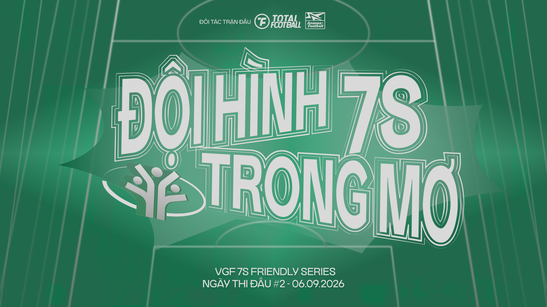 [Đội hình trong mơ] Ngày thi đấu #2 - VGF 7s Friendly Series - Men: Số 8 luôn là chìa khóa của cuộc chơi